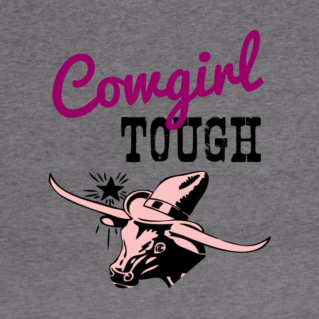 Cowgirl Tough Country Design by HighBrowDesigns